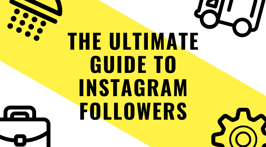 the-ultimate-guide-to-instagram-followers-2020-updated